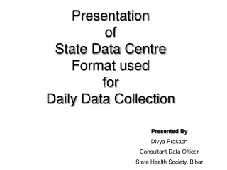 Presentation  of  State Data Centre  Format used  for  Daily Data Collection