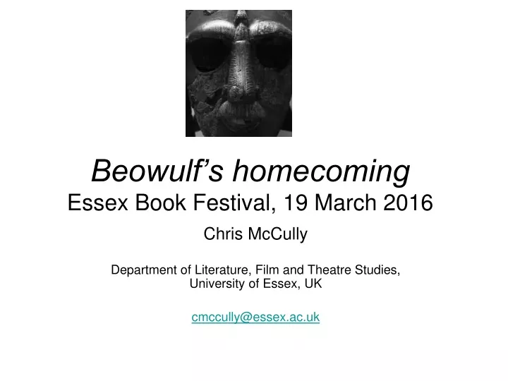 beowulf s homecoming essex book festival 19 march 2016