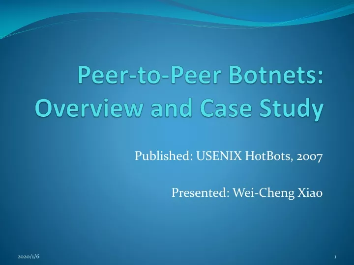 peer to peer botnets overview and case study
