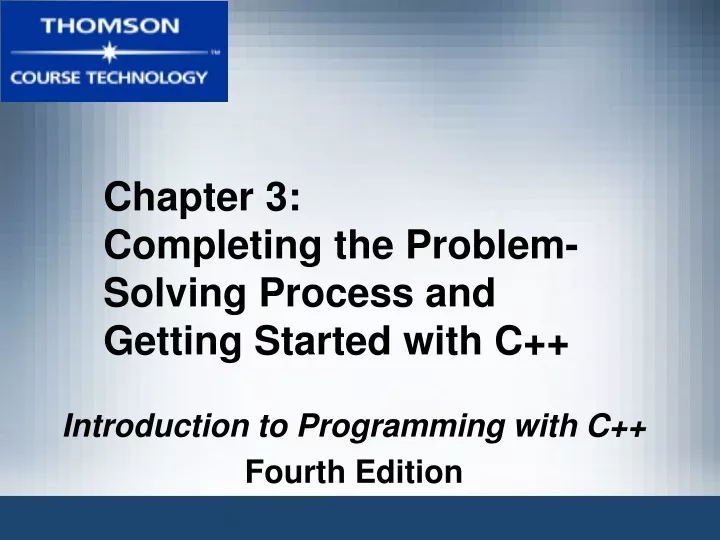 chapter 3 completing the problem solving process and getting started with c