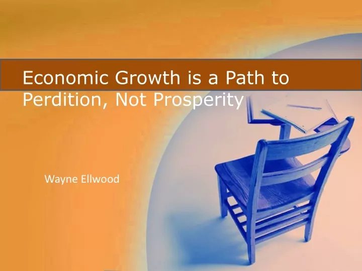 economic growth is a path to perdition