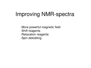 Improving NMR-spectra