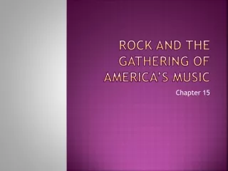 Rock and the Gathering of America’s Music