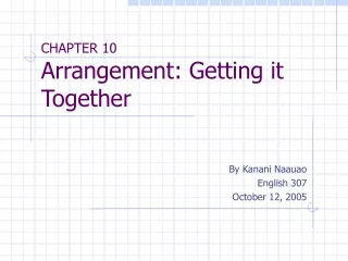 CHAPTER 10 Arrangement: Getting it Together