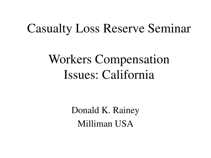 casualty loss reserve seminar workers compensation issues california