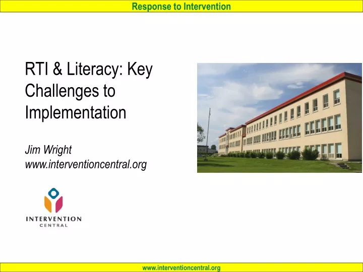 rti literacy key challenges to implementation jim wright www interventioncentral org