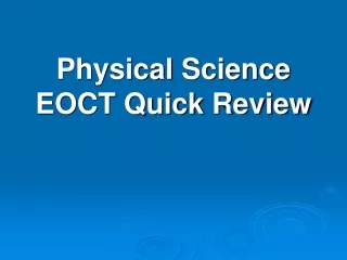 Physical Science EOCT Quick Review
