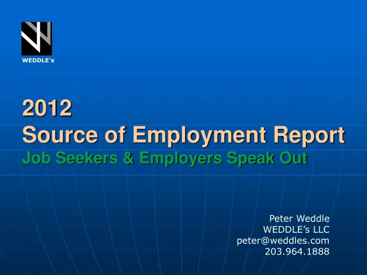 2012 source of employment report job seekers employers speak out