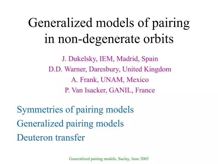 generalized models of pairing in non degenerate orbits