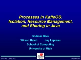 Processes in KaffeOS: Isolation, Resource Management, and Sharing in Java