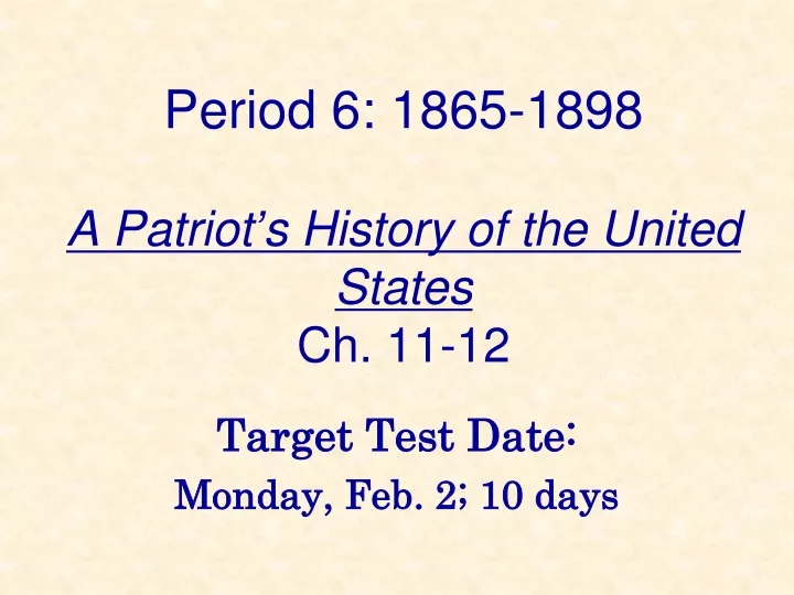 period 6 1865 1898 a patriot s history of the united states ch 11 12