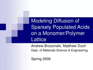 Modeling Diffusion of Sparsely Populated Acids on a Monomer/Polymer Lattice