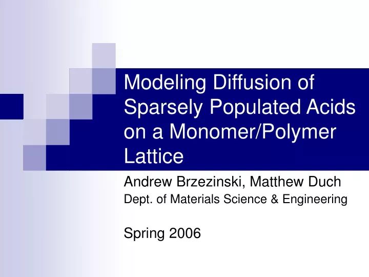 modeling diffusion of sparsely populated acids on a monomer polymer lattice