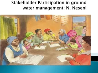 Stakeholder Participation in ground water management: N. Neseni