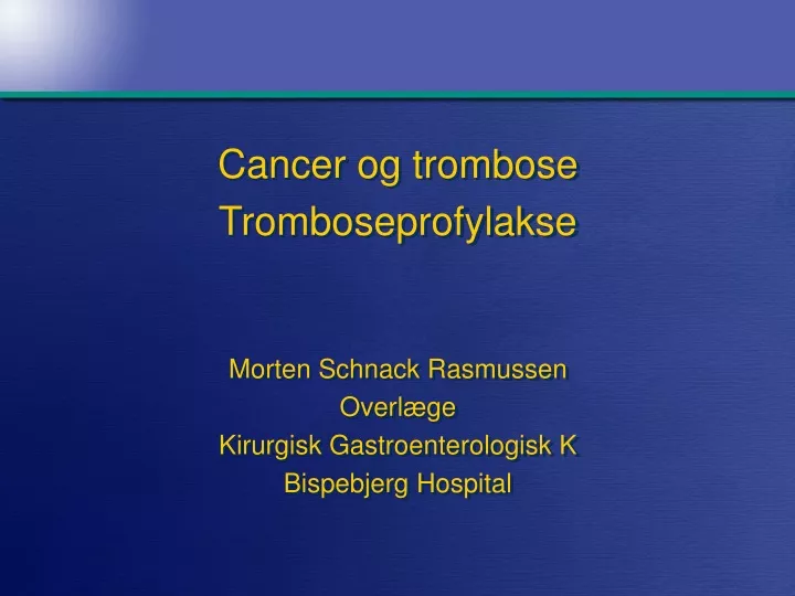 cancer og trombose tromboseprofylakse morten