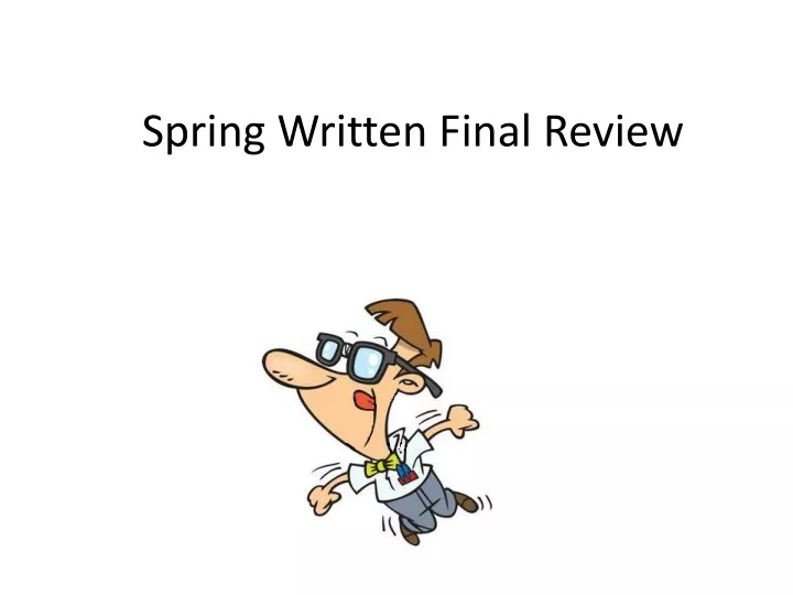 spring written final review