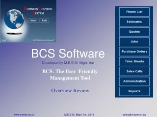 BCS Software Developed by M.E.E.M. Mgnt. Inc .