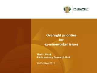 Oversight priorities  for ex-mineworker issues