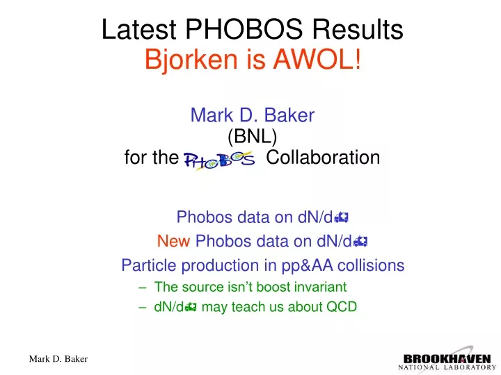 latest phobos results bjorken is awol mark d baker bnl for the collaboration