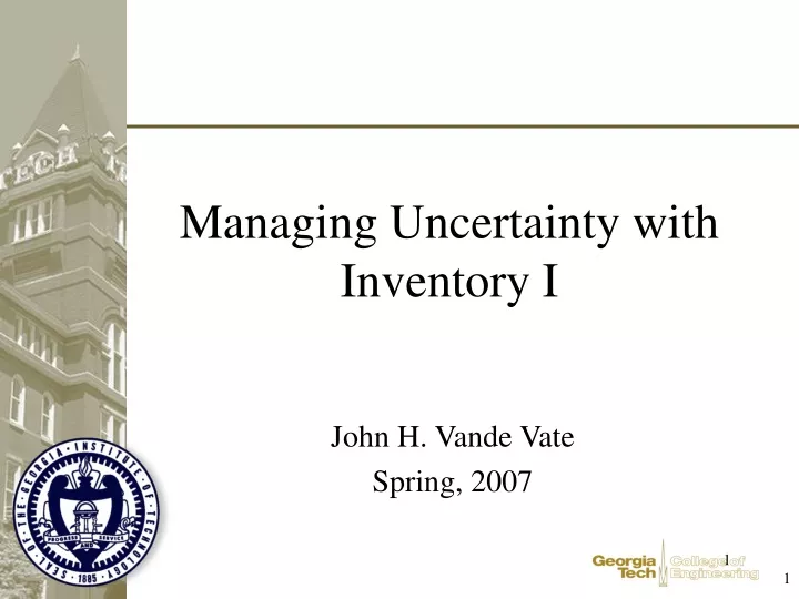 managing uncertainty with inventory i