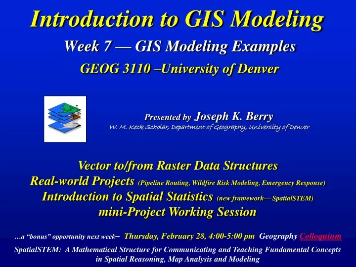 introduction to gis modeling week 7 gis modeling examples geog 3110 university of denver