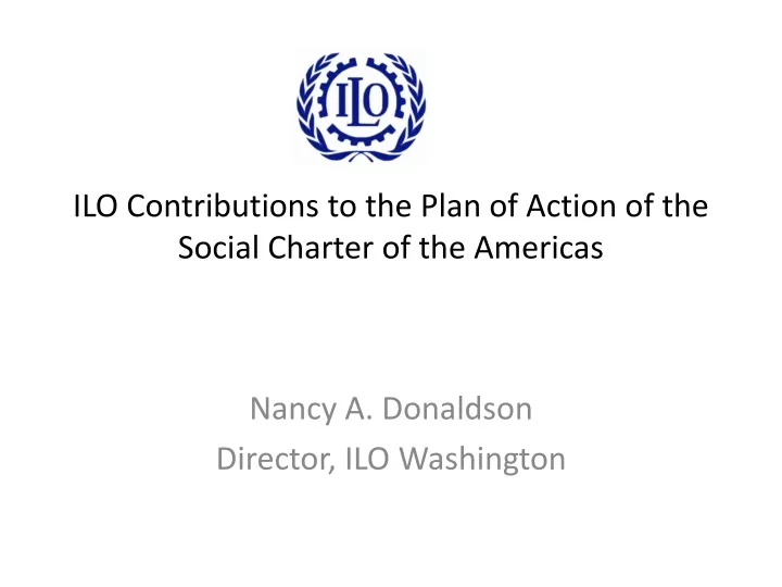 ilo contributions to the plan of action of the social charter of the americas
