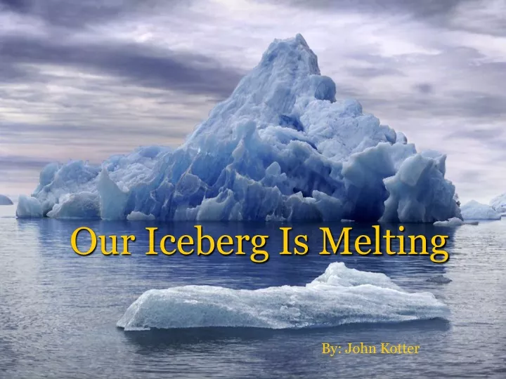 our iceberg is melting
