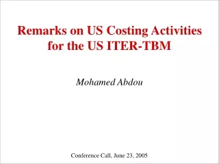 Remarks on US Costing Activities for the US ITER-TBM