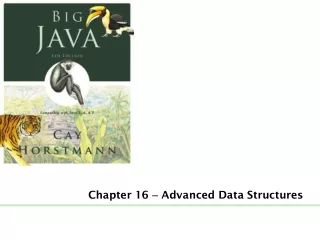 Chapter 16  –  Advanced Data Structures