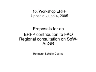 10. Workshop ERFP  Uppsala, June 4, 2005