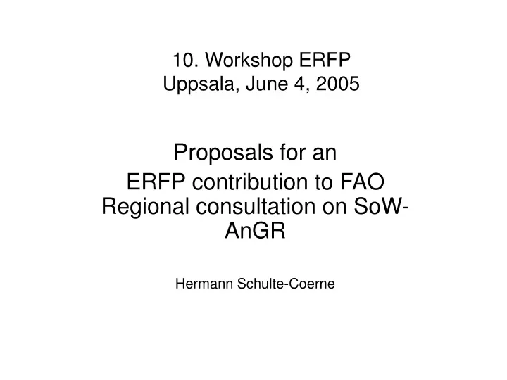 10 workshop erfp uppsala june 4 2005