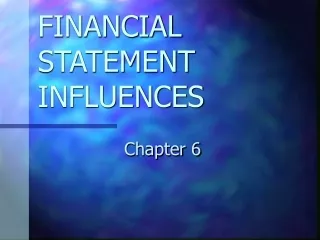 FINANCIAL STATEMENT INFLUENCES