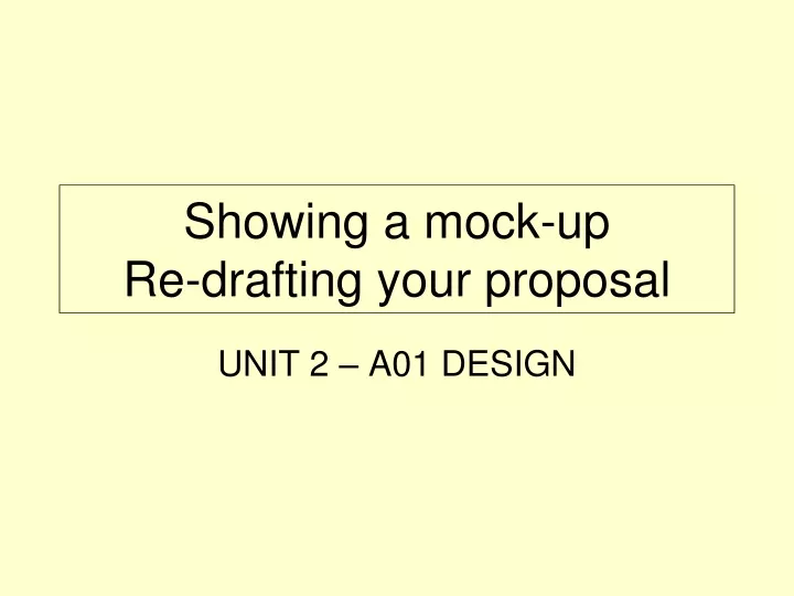 showing a mock up re drafting your proposal