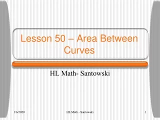 Lesson 50 – Area Between Curves