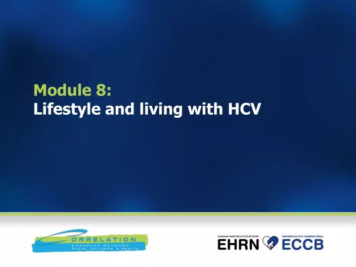 module 8 lifestyle and living with hcv