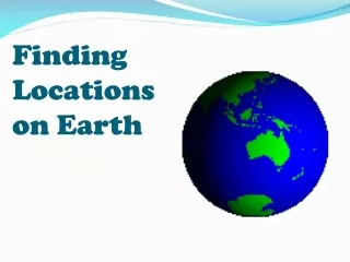 Finding Locations on Earth
