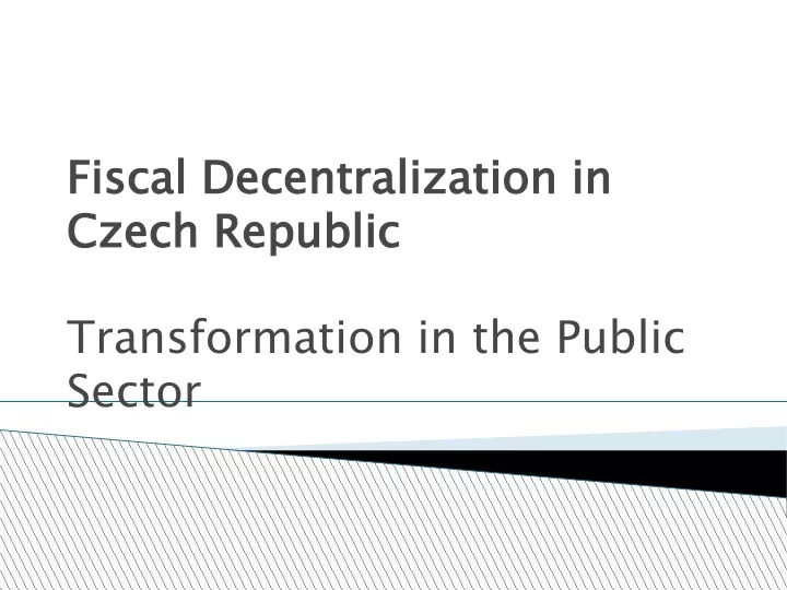 fiscal decentralization in czech republic