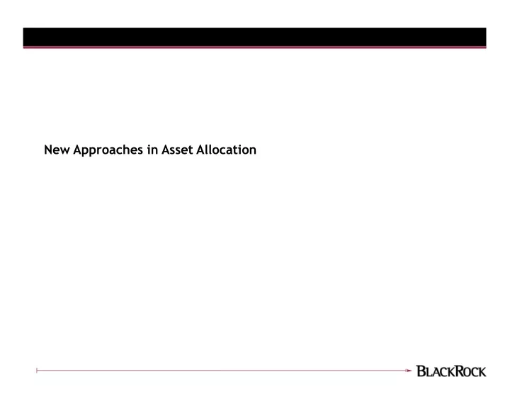 new approaches in asset allocation