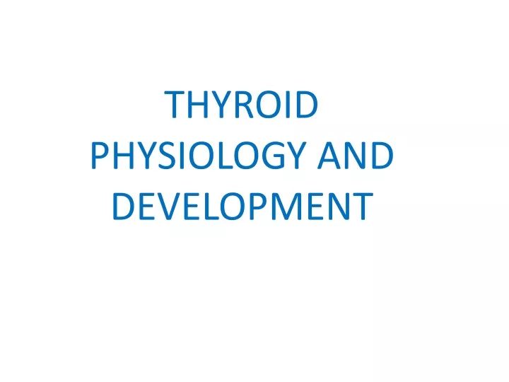 thyroid physiology and development