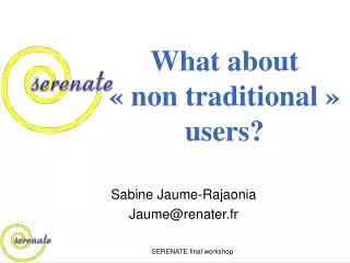 What about  « non traditional » users?
