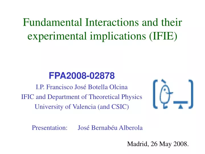 fundamental interactions and their experimental implications ifie