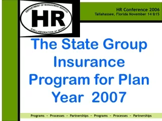 The State Group Insurance Program for Plan Year  2007