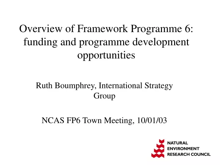 overview of framework programme 6 funding and programme development opportunities