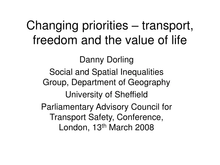 changing priorities transport freedom and the value of life