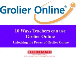 10 Ways Teachers can use Grolier Online