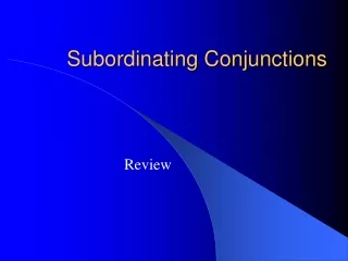 Subordinating Conjunctions