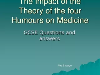 The Impact of the Theory of the four Humours on Medicine