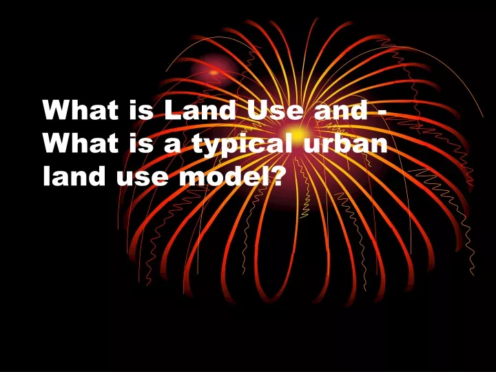 what is land use and what is a typical urban land use model