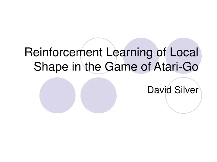 reinforcement learning of local shape in the game of atari go