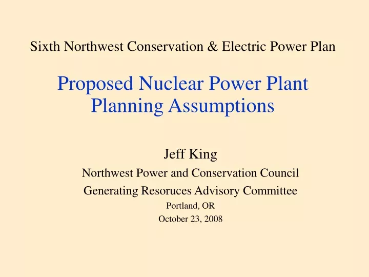 sixth northwest conservation electric power plan proposed nuclear power plant planning assumptions